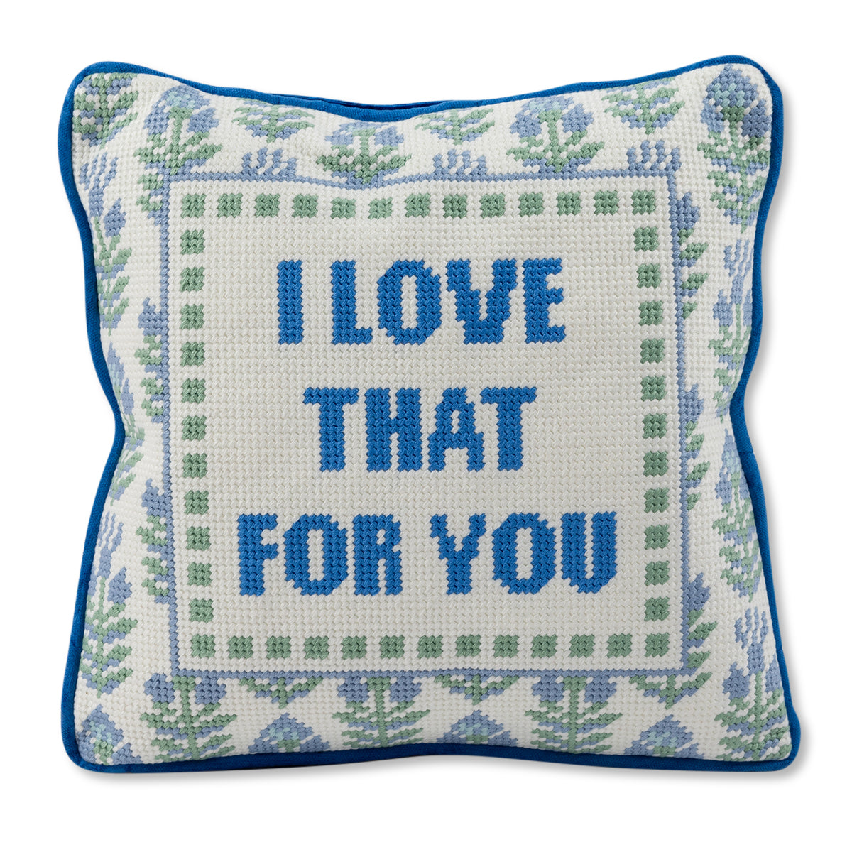 "Love That for You" Needlepoint Pillow