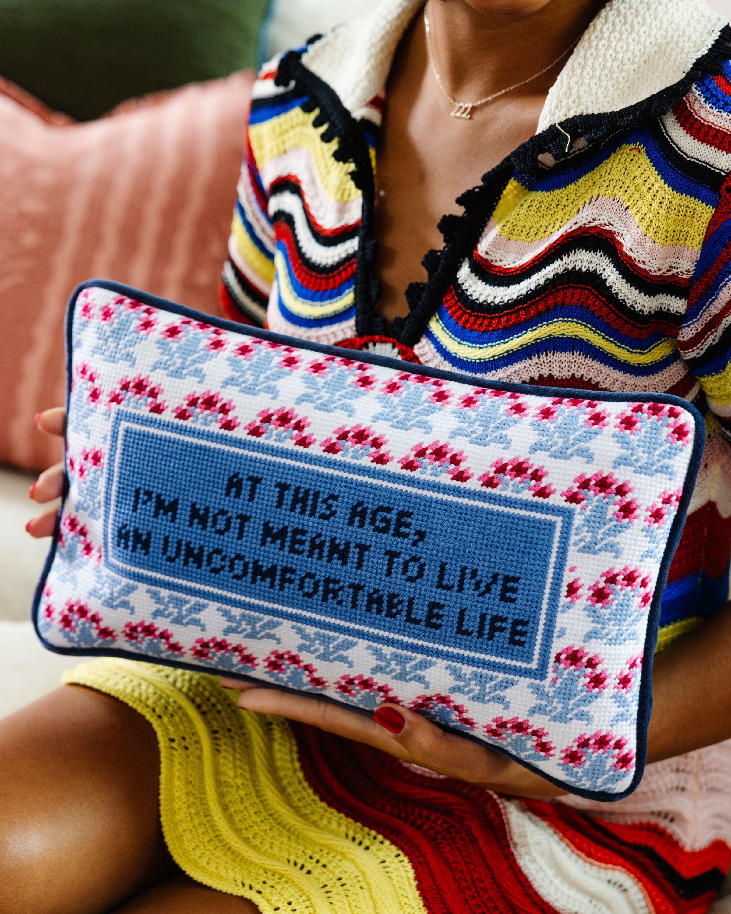 "I'm Not Meant to Be Uncomfortable" Needlepoint Pillow