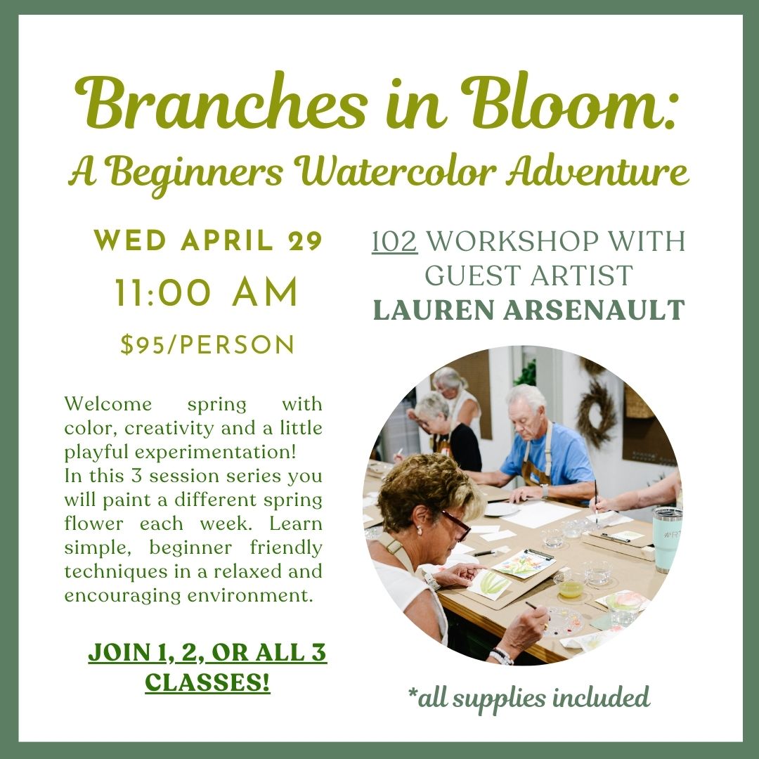04.29.2026 @ 11AM | Branches in Bloom 102: A Beginners Watercolor Adventure with Lauren Arsenault