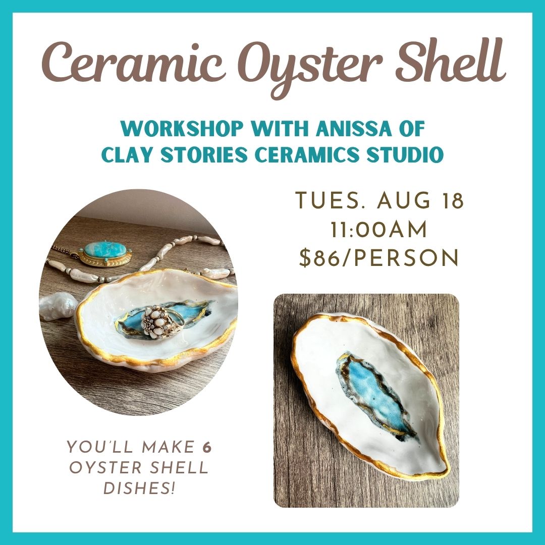 08.18.26 @ 11AM | Ceramic Oyster Shell Workshop with Artist Anissa Craig of Clay Stories Ceramics