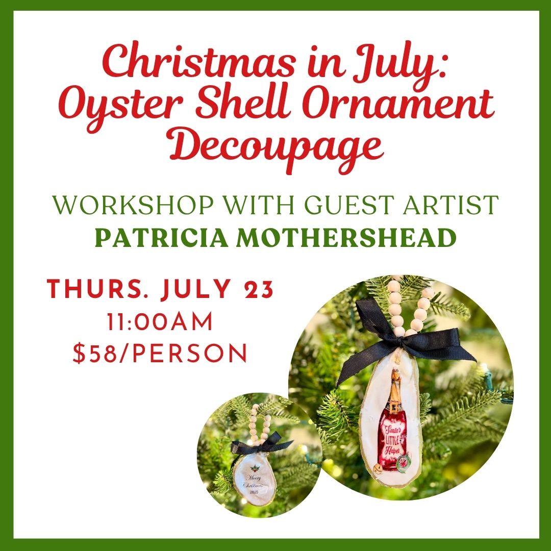07.23.26 @ 11AM | Christmas in July: Oyster Shell Ornament Decoupage with Patricia Mothershead
