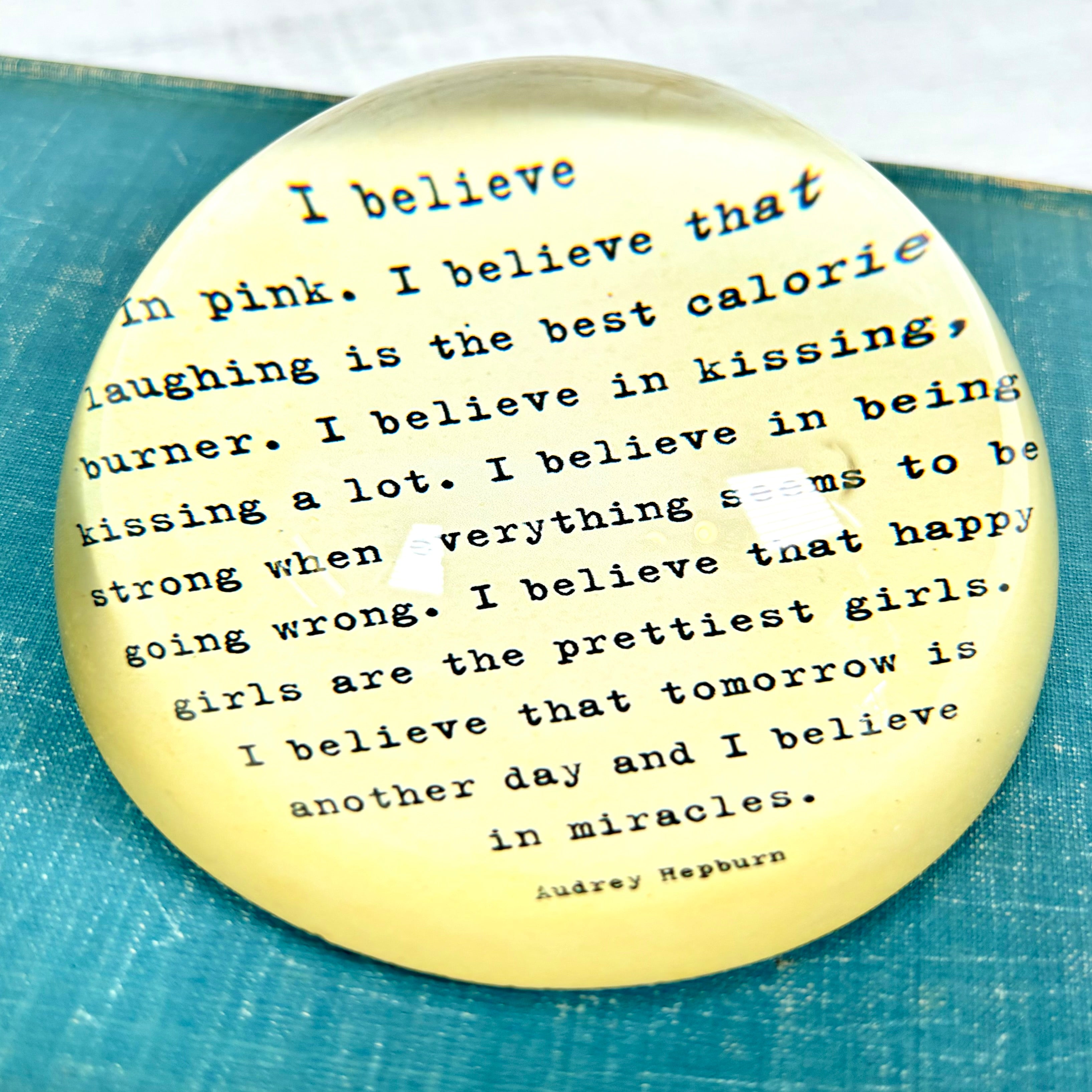 "I Believe in Pink" Paperweight