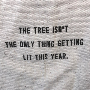The Tree Isn't The Only Thing Seasonal Wine Bag