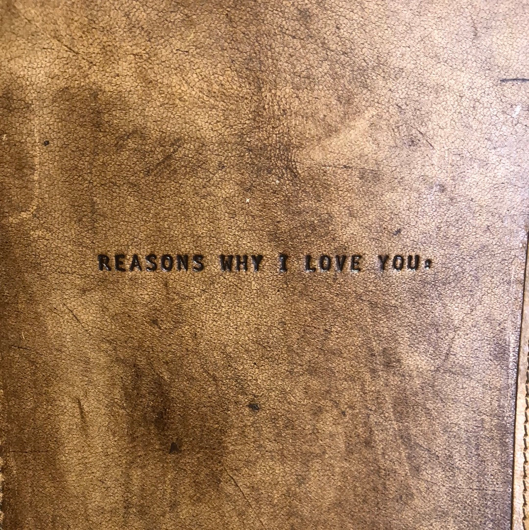 Reasons Why I Love You Hanging Hand Stamped Leather Journal
