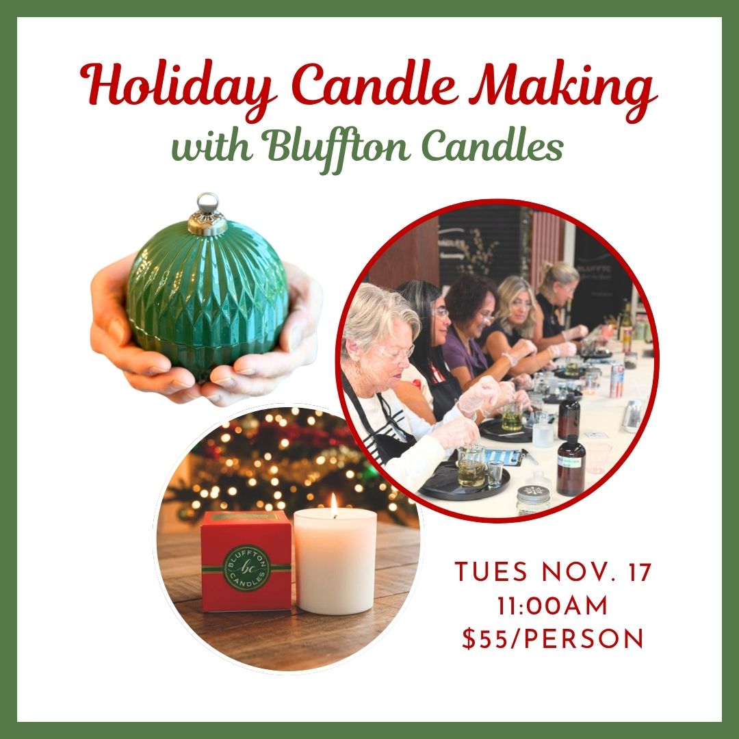 11.17.2026 @ 11AM | Holiday Candle Making with Bluffton Candles