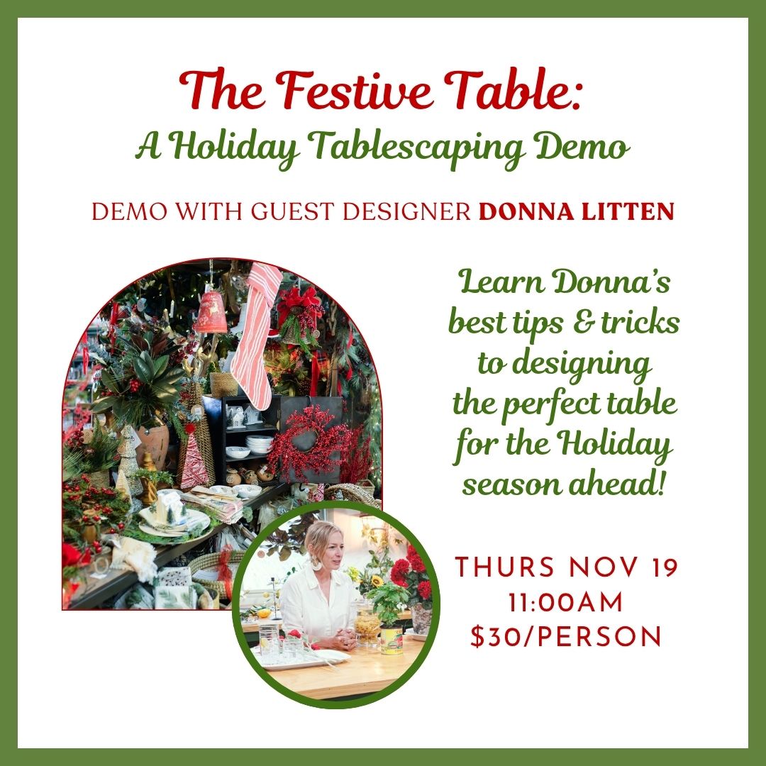 11.19.2026 @ 11AM | The Festive Table: A Holiday Tablescaping Demo with Guest Designer Donna Litten