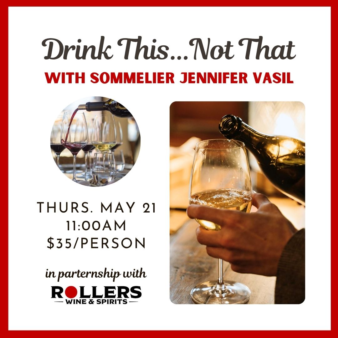 05.21.2026 @ 11AM | "Drink This Not That" Wine Tasting Event with Sommelier Jennifer Vasil