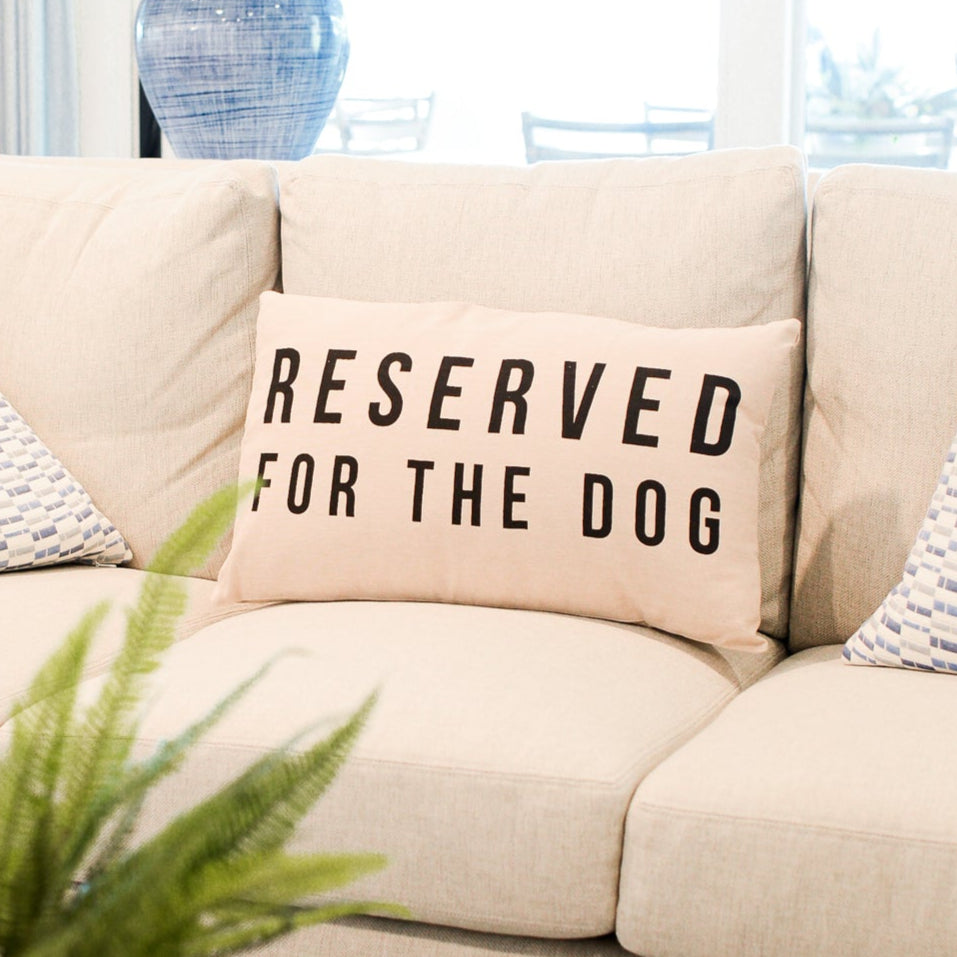 "Reserved for the Dog" Pillow