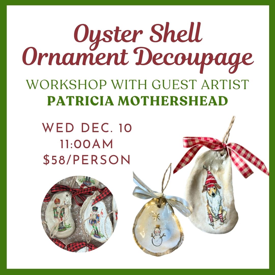12.10.2025 @ 11AM | Oyster Shell Decoupage Ornament Workshop w/ Patricia Mothershead
