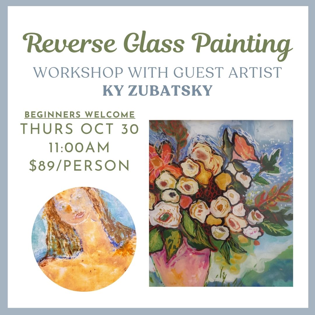 10.30.2025 @ 11AM | Reverse Glass Painting Workshop with Guest Artist Ky Zubatsky - BEGINNER LEVEL