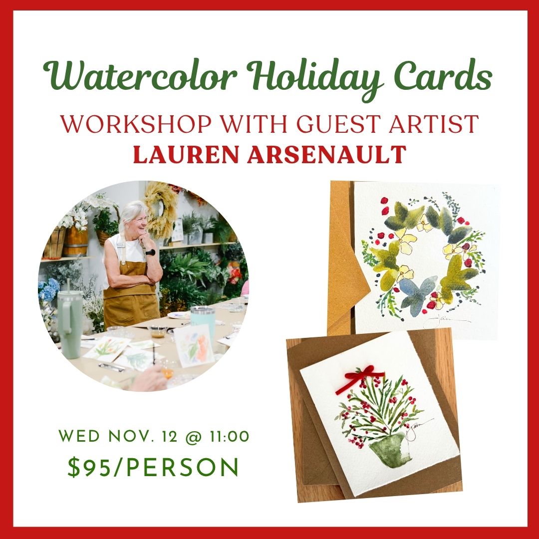 11.12.2025 @ 11AM | Watercolor Holiday Card Workshop with Guest Artist Lauren Arsenault